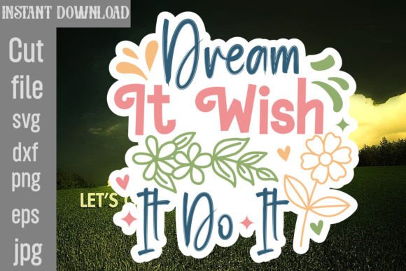 Dream It Wish It Do It SVG: A Designer’s Review