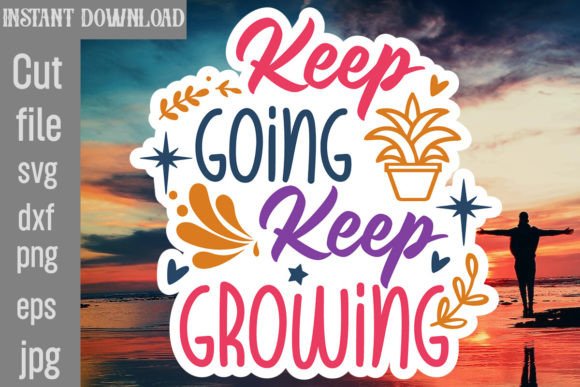 Keep Going Keep Growing SVG: A Designer’s Review