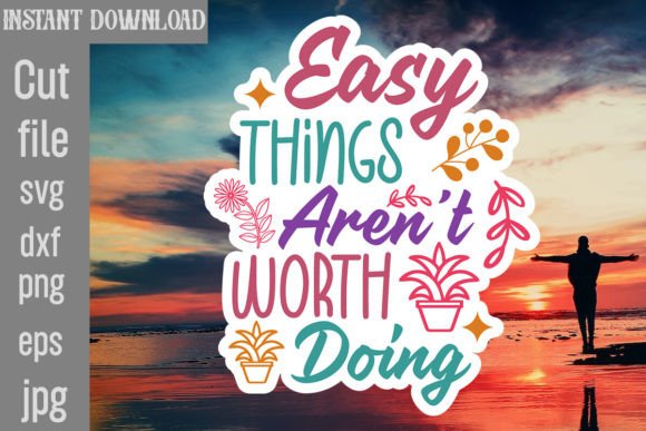Review: Easy Things Aren t Worth Doing SVG Cut F