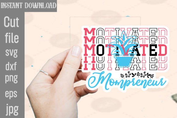 Reviewing Motivated Mompreneur SVG Stickers for Embroidery
