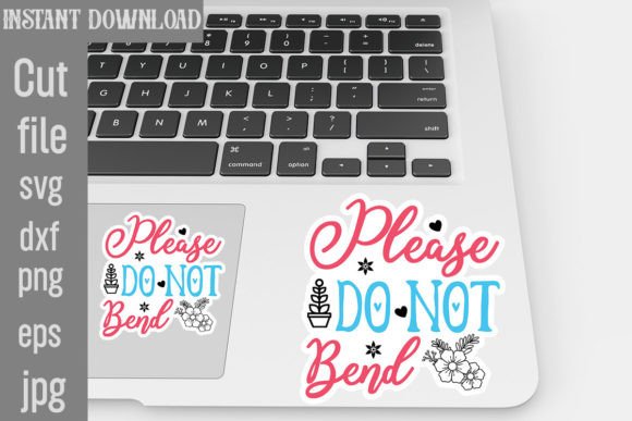 Reviewing Please Do Not Bend SVG Stickers for Embroidery