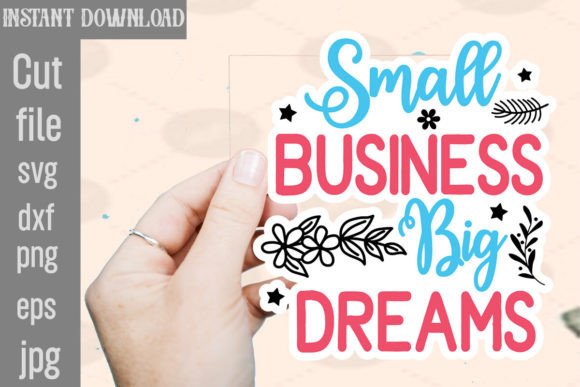 Reviewing Small Business Big Dreams SVG Stickers