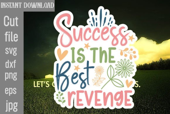 Reviewing Success is the Best Revenge SVG Cut File