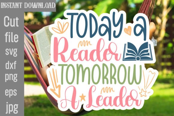 Reviewing Today a Reader Tomorrow a Leader SVG for Embroidery