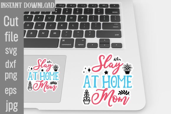 Slay at Home Mom SVG Stickers: A Designer’s Real-World Review